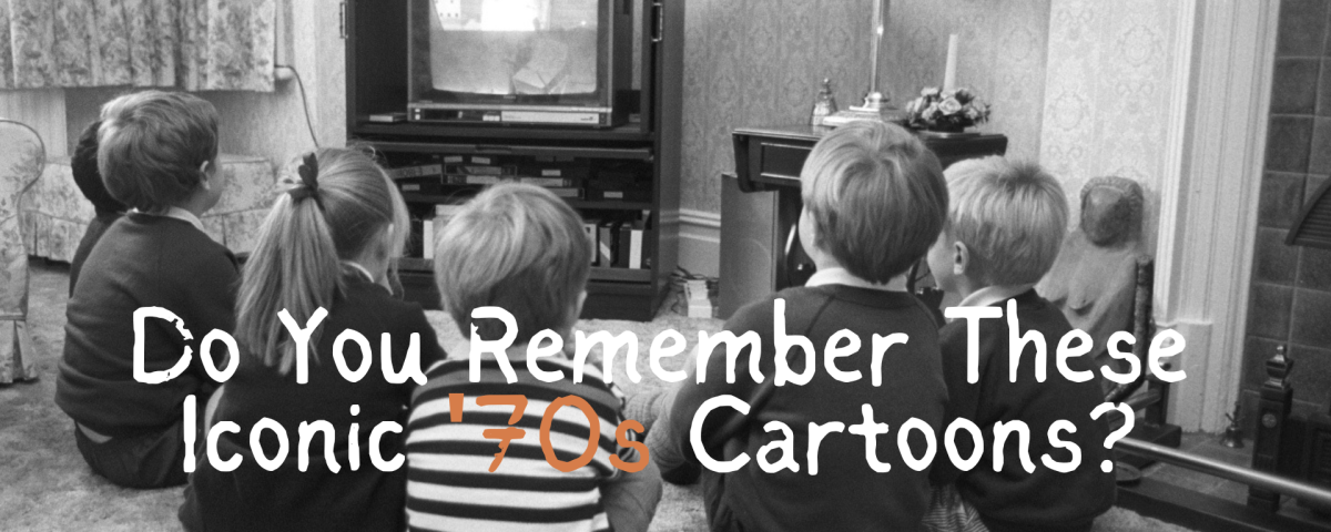 Do You Remember These Iconic '70s Cartoons?